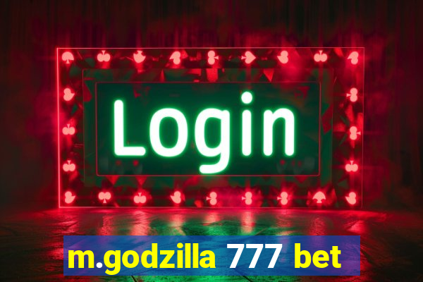 m.godzilla 777 bet